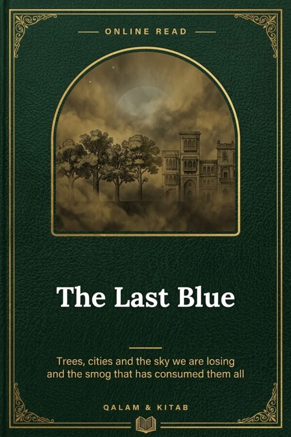 Cover of The Last Blue: Trees, Cities and the Sky We Are Losing